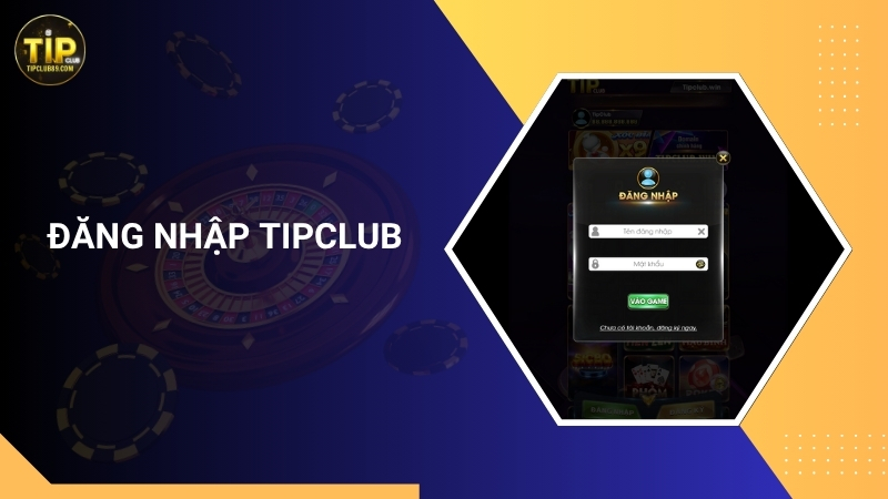Hướng dẫn cách đăng nhập Tipclub sau khi đăng ký
